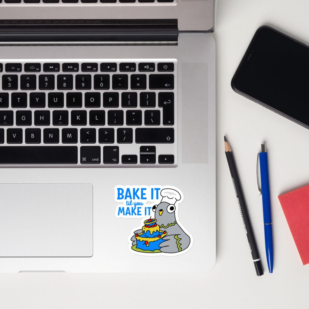 Bake It til you Make It - Garbadge - Sticker