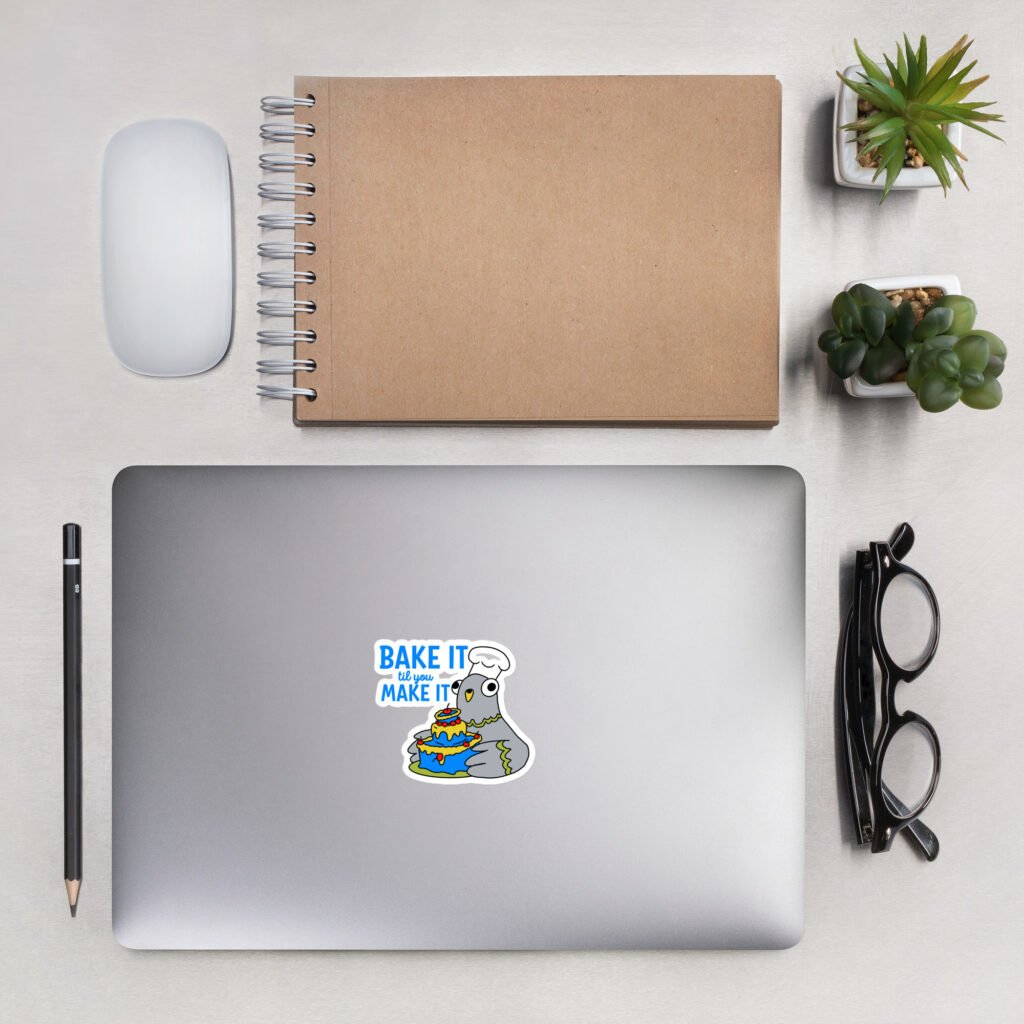 Bake It til you Make It - Garbadge - Sticker