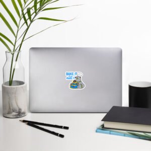 Bake It til you Make It - Garbadge - Sticker - Image 5