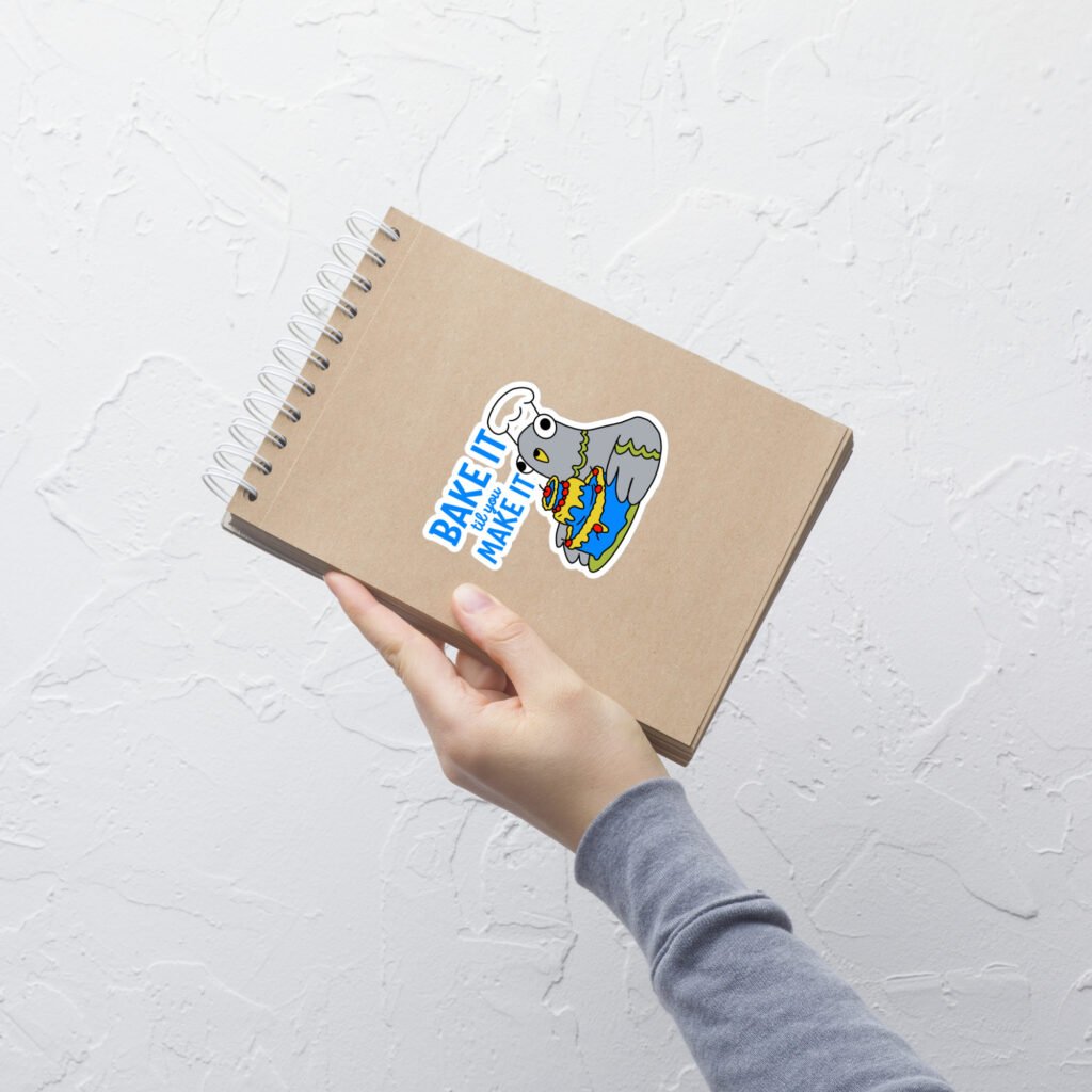 Bake It til you Make It - Garbadge - Sticker