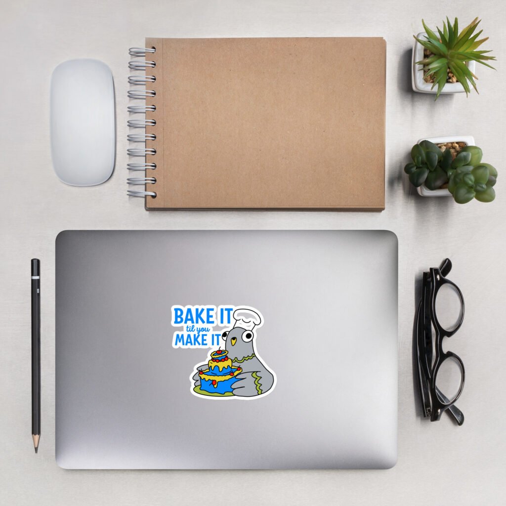 Bake It til you Make It - Garbadge - Sticker