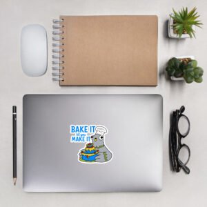 Bake It til you Make It - Garbadge - Sticker - Image 7