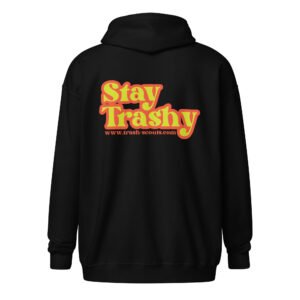Stay Trashy - Hoodie