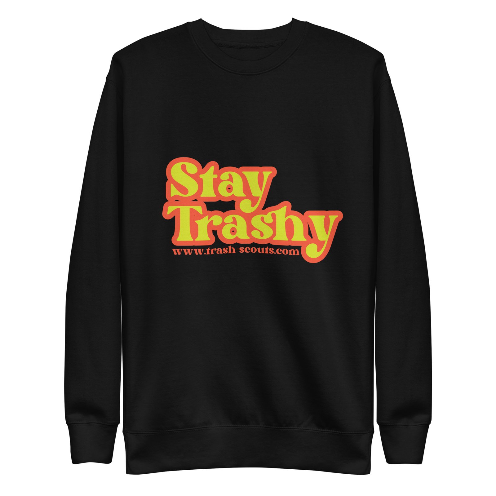 Stay Trashy - Premium Sweatshirt - Image 3
