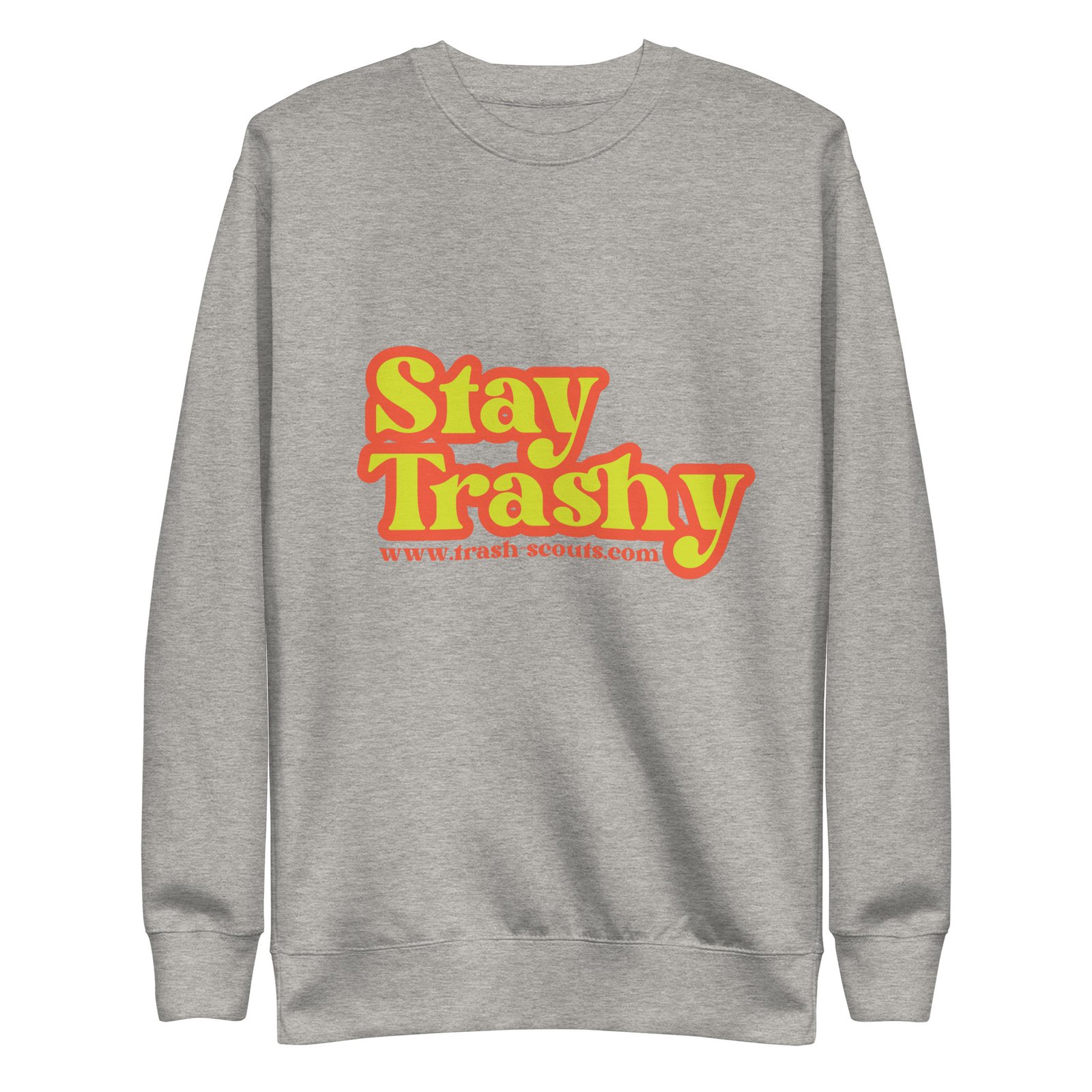 Stay Trashy - Premium Sweatshirt - Image 5
