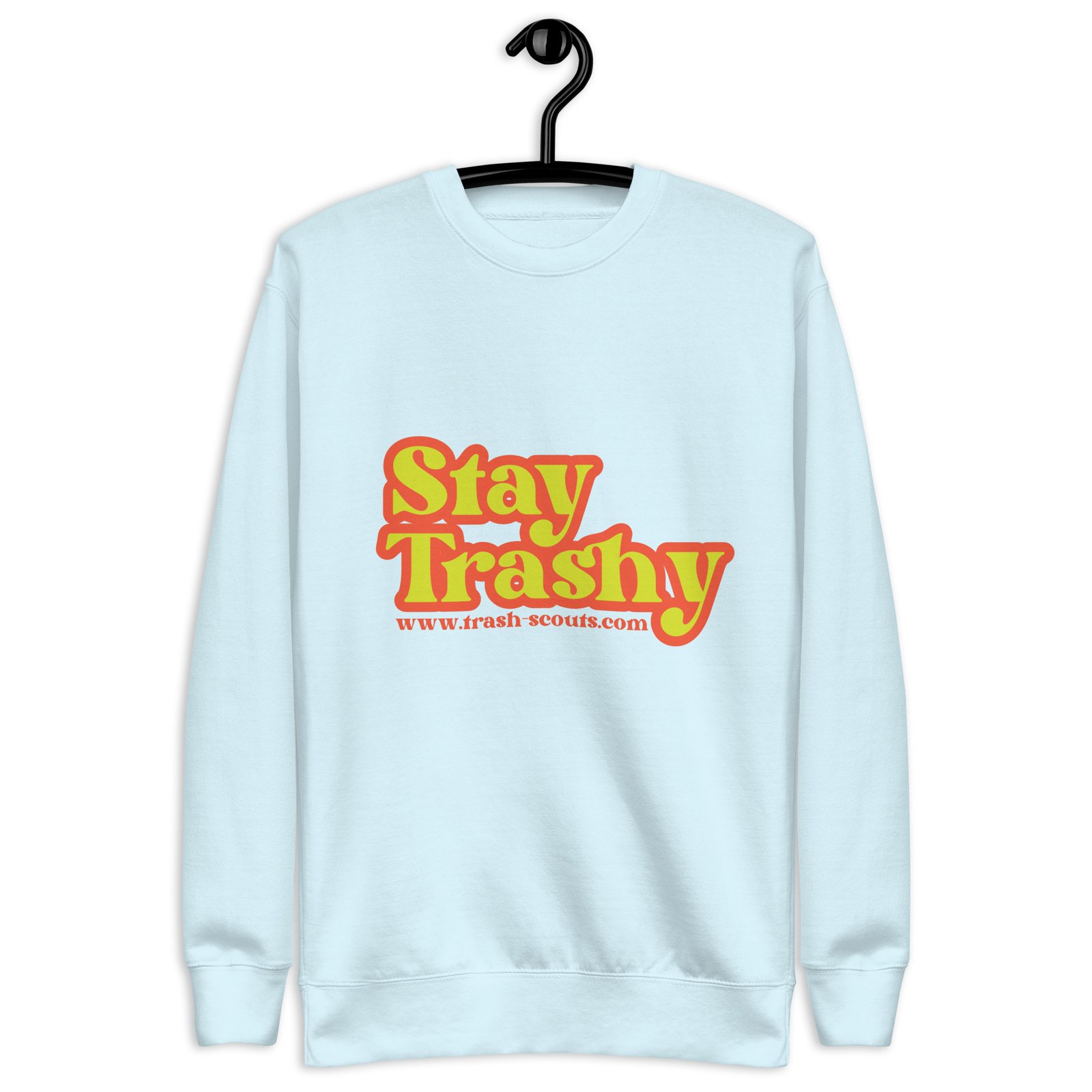 Stay Trashy - Premium Sweatshirt - Image 30