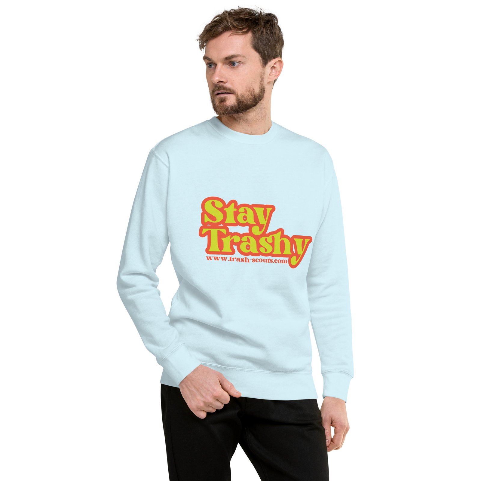 Stay Trashy - Premium Sweatshirt - Image 8