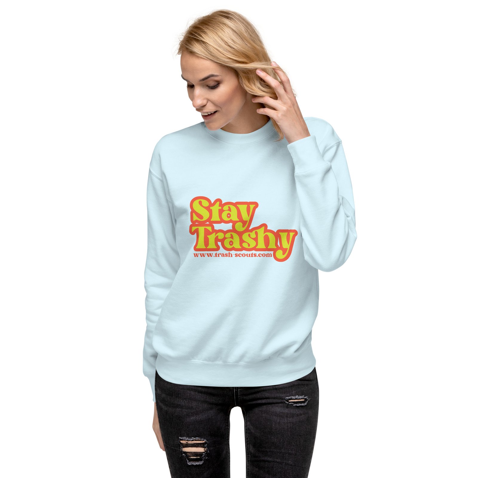 Stay Trashy - Premium Sweatshirt - Image 16
