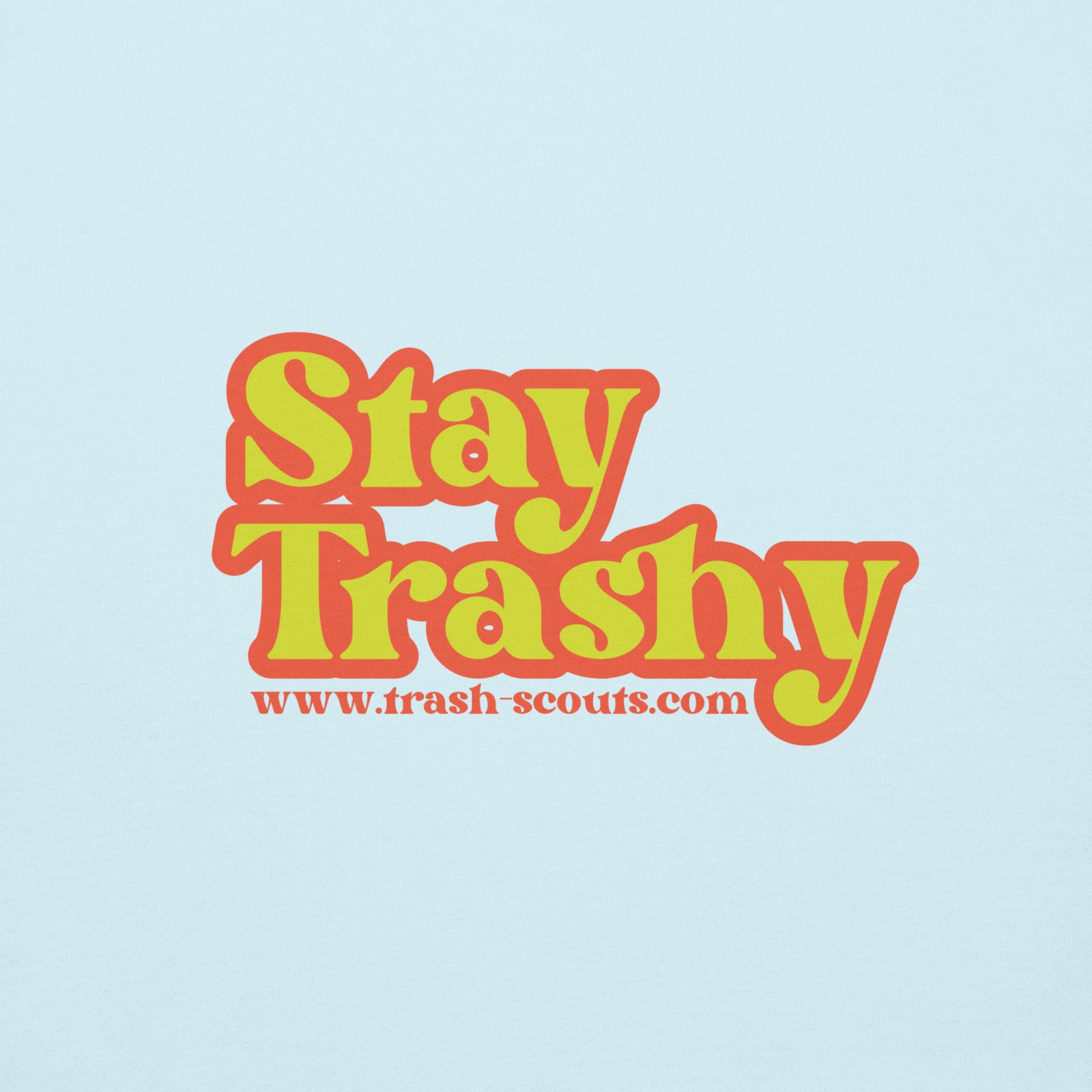 Stay Trashy - Premium Sweatshirt - Image 53